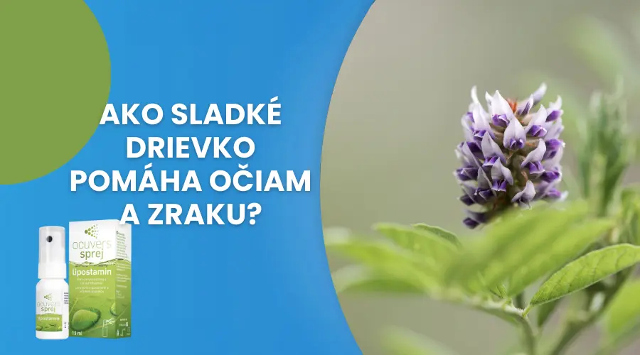 Ako sladké drievko pomáha očiam a zraku