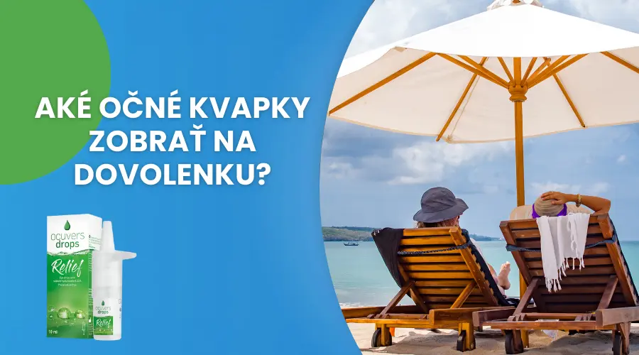 Aké očné kvapky vziať na dovolenku?