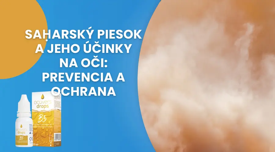 Saharský piesok a jeho účinky na oči: Prevencia a ochrana