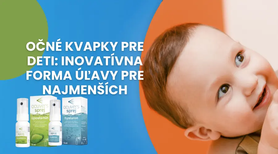 Očné kvapky pre deti: Inovatívna forma úľavy pre najmenších